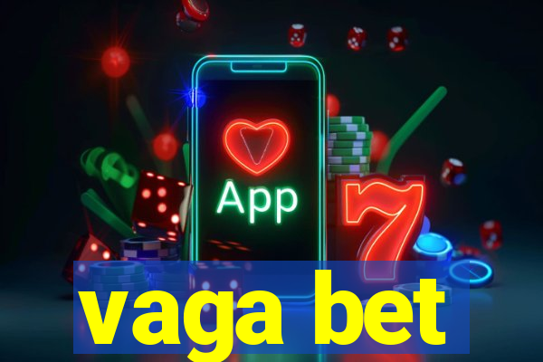 vaga bet